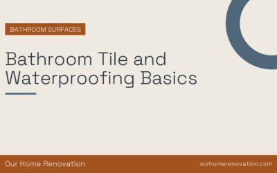 Bathroom Tile and Waterproofing Basics