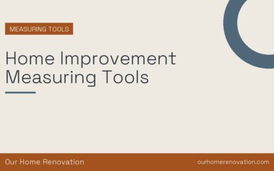 Home Improvement Measuring Tools