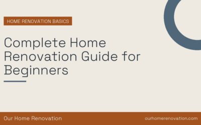 Complete Home Renovation Guide for Beginners