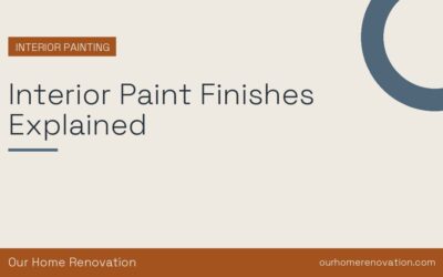 Interior Paint Finishes Explained