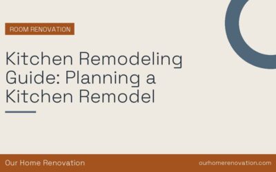 Kitchen Remodeling Guide: Planning a Kitchen Remodel