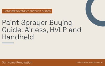 Paint Sprayer Buying Guide: Airless, HVLP and Handheld