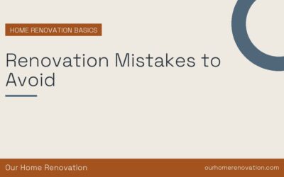 Renovation Mistakes to Avoid
