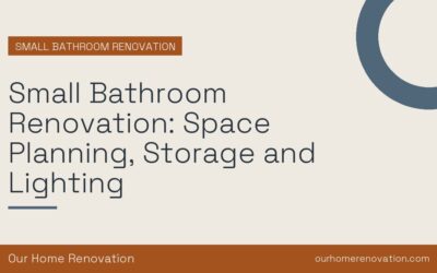 Small Bathroom Renovation: Space Planning, Storage and Lighting