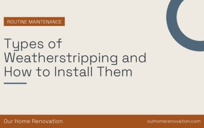 Types of Weatherstripping and How to Install Them